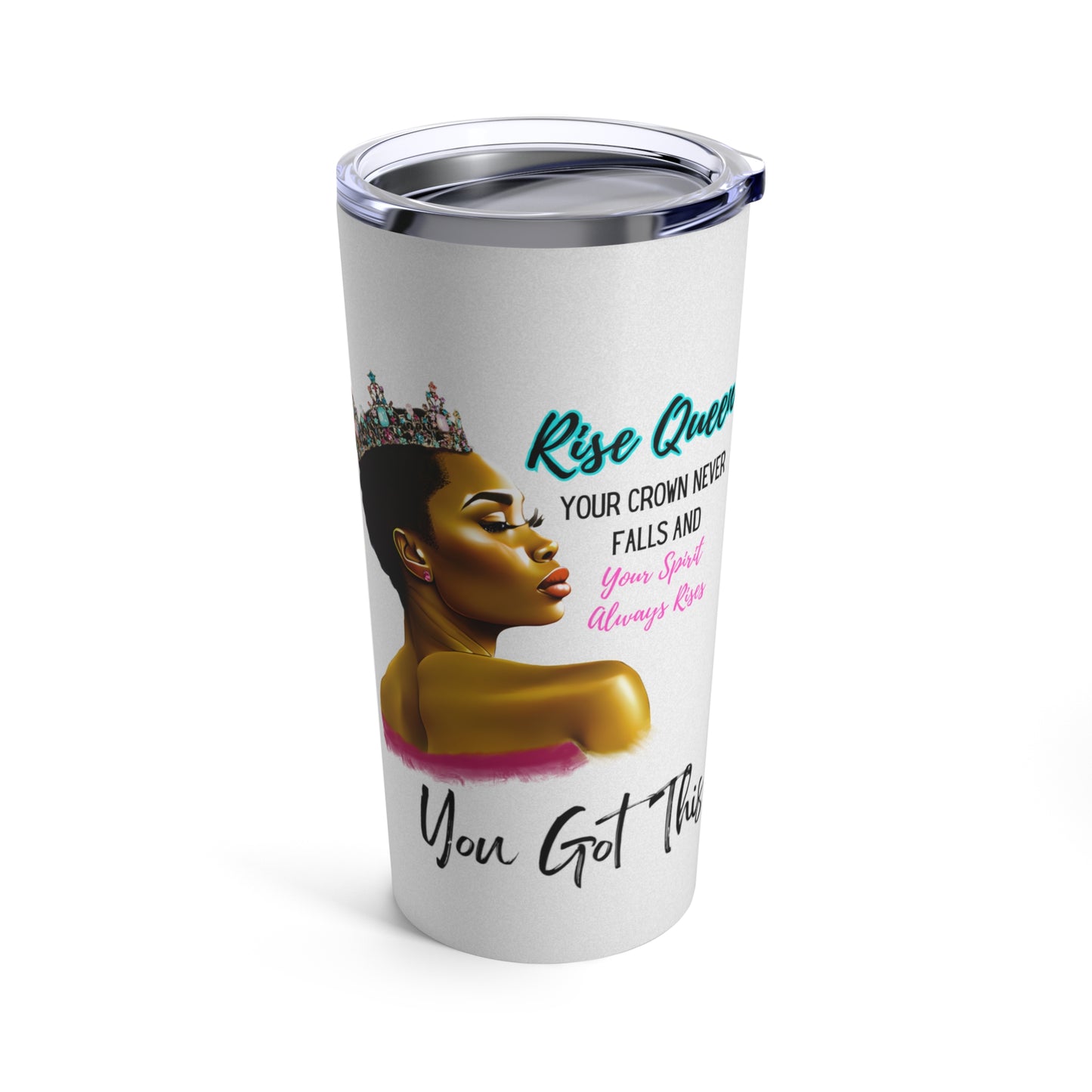 Rise Queen Tumbler 20oz