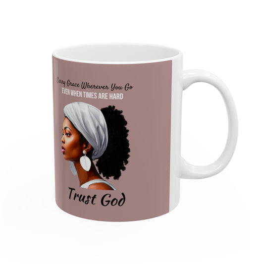 Trust God Ceramic Mug 11oz Coffee