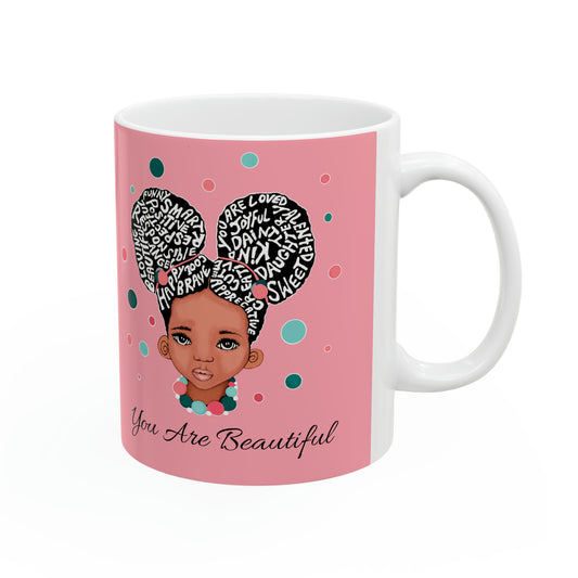 You Are Beautiful Bubble Gum Ceramic Mug 11oz