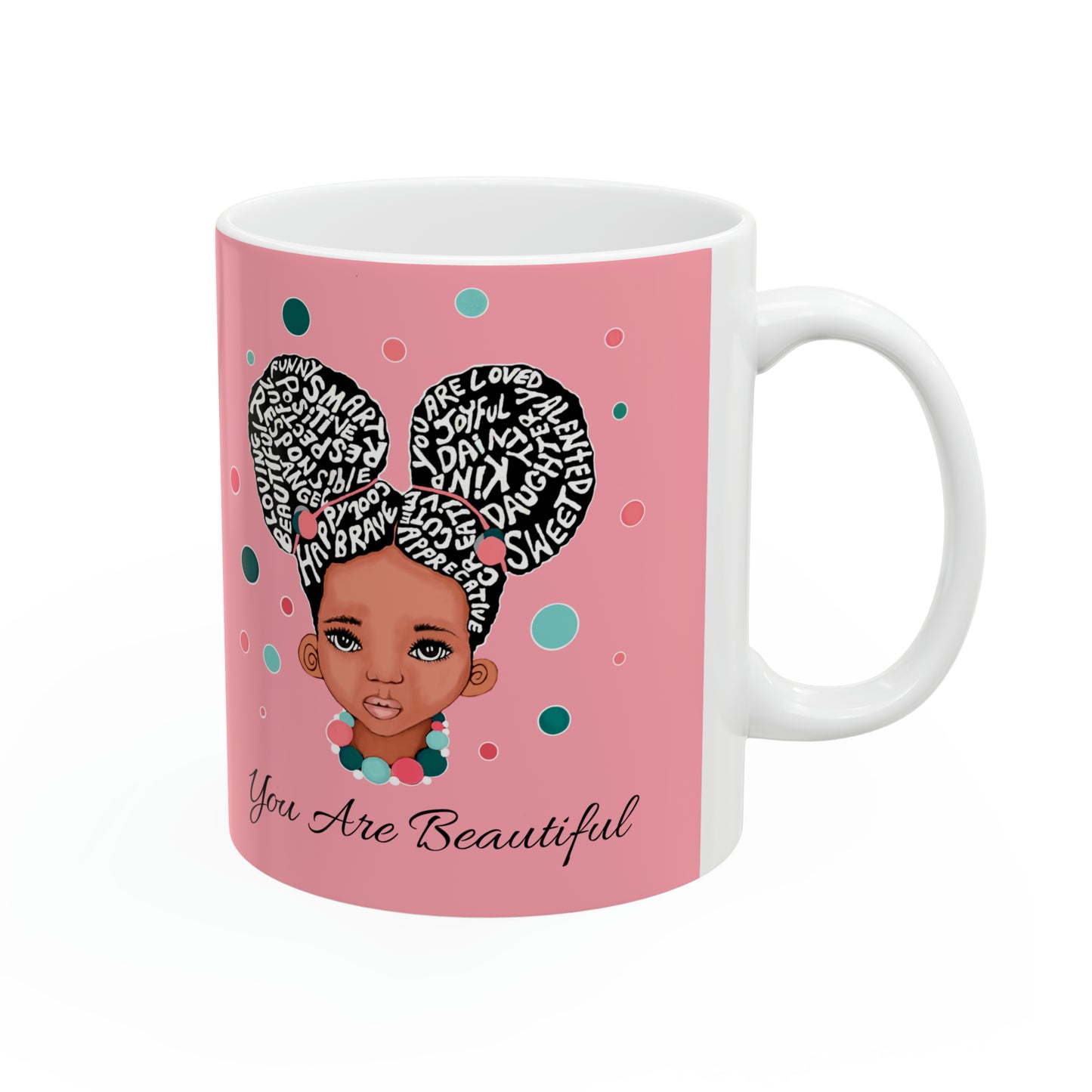 You Are Beautiful Bubble Gum Ceramic Mug 11oz